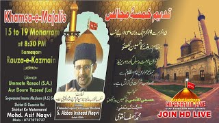 HD LIVE🔴Khamsa E Majalis 2024 Maulana S Abbas Irshad Naqvi Rauza e Kazmain Lucknow  18muharram [upl. by Ab94]