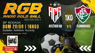 AO VIVO ATLÉTICO GO X FLUMINENSE  SÉRIE A [upl. by Ssegrub690]