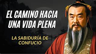 La Sabiduría de Confucio El Camino hacia una Vida Plena y Consciente [upl. by Aziul]