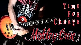 MÖTLEY CRÜE  Time For Change  Guitar Cover motleycrue cover mickmars glamrock the80skid [upl. by Adnyleb]