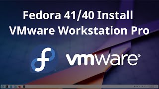 Howto Install VMware Workstation Pro 1760 on Fedora 4039 [upl. by Anez471]