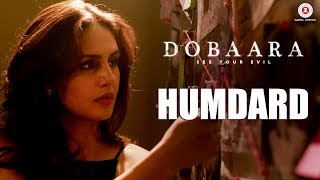 Humdard  Dobaara  Huma Qureshi amp Saqib Saleem  Jyotica Tangri  Arko [upl. by Kramer934]