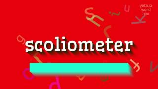 HOW TO PRONOUNCE SCOLIOMETER [upl. by Grenier]