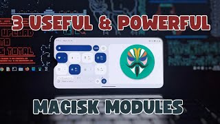 3 MustHave Magisk Modules to Boost Your Android Experience [upl. by Eniroc]