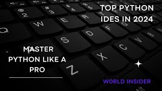 Top Python IDEs in 2024 Master Python Like A pro [upl. by Idonah699]