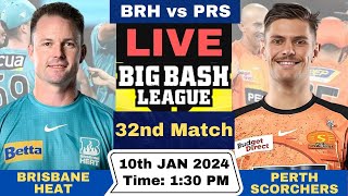 Live Brisbane Heat vs Perth Scorchers  BRH vs PRS Live 32nd Match T20 Big Bash League 202324 [upl. by Aterg]