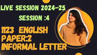 Olevels English Session 04 1123 Informal Letter Paper 2 [upl. by Mandell513]