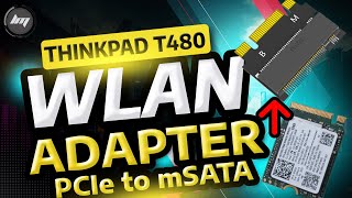 Thinkpad T480 PCIe to mSATA Adapter  Installation [upl. by Ano]