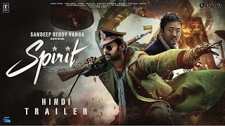 SPIRIT  Hindi Trailer  Prabhas  Don Lee  Sandeep Reddy Vanga  Ranbir Kapoor Trisha Krishnan 2 [upl. by O'Kelly806]