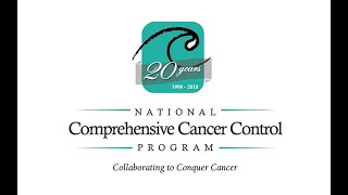 Collaborating to Conquer Cancer 20 Years of the NCCCP [upl. by Eppesiug]