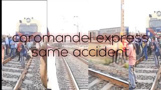 coromandel express same accident 😯😯😯😯 [upl. by Thamora905]