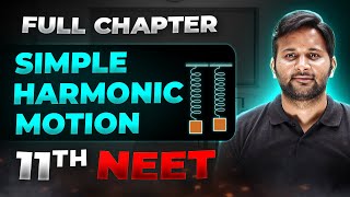 Simple Harmonic Motion FULL CHAPTER  Class 11th Physics  Arjuna NEET [upl. by Day490]