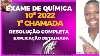 RESOLUÇÃO COMPLETA DE EXAME DE QUÍMICA 10A CLASSE 2022  1A CHAMADA DE FORMA SIMPLES PASSO A PASSO [upl. by Stenger]