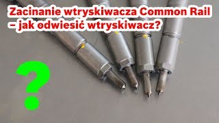 Zacinanie wtryskiwacza Common Rail – jak odwiesić wtryskiwacz [upl. by Henghold]