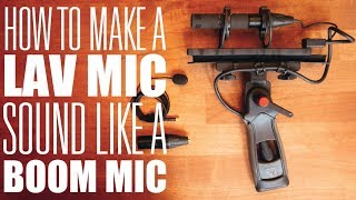 How to Make A Lavalier Mic Sound Like A Boom Mic [upl. by Nonnad377]