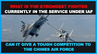 What is the strongest fighter jet currently in the service under the Indian Air Force [upl. by Lahcim]