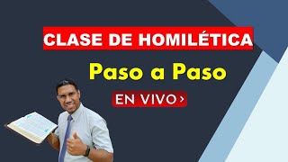 Clase de Homilética Bíblica Cómo predicar la palabra de Dios [upl. by Menis]