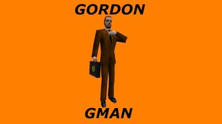 Gordon Gman  HalfLife [upl. by Ardnwahsal]