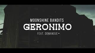 Moonshine Bandits  quotGeronimoquot ft Domangue Official Lyric Video [upl. by Marya]