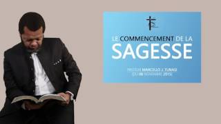 LE COMMENCEMENT DE LA SAGESSE AVEC PASTEUR MARCELLO TUNASI CULTE DU 08 NOVEMBRE 2015 [upl. by Shellie37]