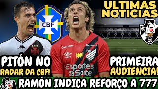 🚨URGENTE🚨 RAMÓN INDICA REFORÇO PARA SER TITULAR NO VASCO  PITÓN NO RADAR DA CBF  NOVO SÃO JANUÁRIO [upl. by Leterg913]