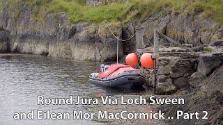 Round Jura via Loch Sween and Eilean Mor MacCormick Part 2 [upl. by Bryan877]