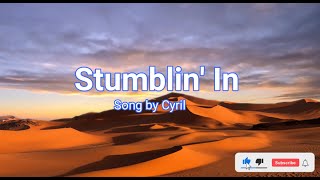 Stumblin In  With LYRICS [upl. by Tloh284]