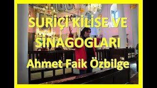 SURİÇİ KİLİSE VE SİNAGOGLARI  AHMET FAİK ÖZBİLGE [upl. by Herculie]