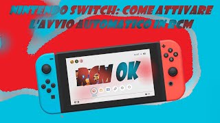 Nintendo Switch Come Attivare LAvvio Automatico in RCM [upl. by Orrin557]