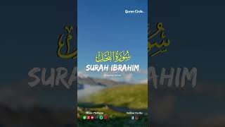 SURAH 14  IBRAHIM quranicexperience islamicprayer blessings recitationofquran quranicverse [upl. by Tine203]