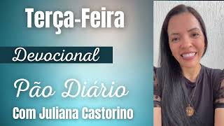 08102024  Devocional Pão Diário  Com Juliana Castorino [upl. by Ahsier658]