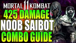 Mortal Kombat 11 425 DAMGE NOOB SAIBOT COMBO TUTORIAL  Daryus P [upl. by Win]