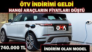 ÖTV İNDİRİMİ GELDİPEKİ HANGİ ARAÇLARIN FİYATLARI DÜŞTÜ740000 TL İNDRİM OLAN ARAÇ [upl. by Davine]