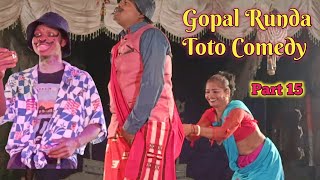 Gopal Runda Toto Comedy  Part 15  Stage Program Comedy Video 2023 [upl. by Akyeluz]