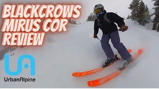 BlackCrows Mirus Cor Ski Honest Review and Analysis [upl. by Nylarat569]