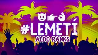 Aldo Ranks  LeMeti Audio Oficial [upl. by Inahc]