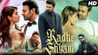 Radhe Shyam 2022 Full Movie In Hindi Dubbed  Prabhas Pooja Hegde Bhagyashree  Review amp Facts [upl. by Polk]