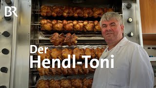 Hähnchen und Humor Der HendlToni in Mühlhausen  Schwaben  Altbayern  BR [upl. by Morita]