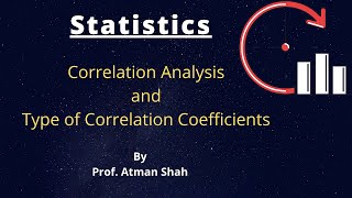 Correlation Analysis and types of correlation coefficients  Prof Atman Shah [upl. by Elna]