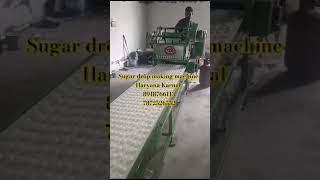 Sugar drop making machine Haryana Karnal 89187661137872526552 [upl. by Walrath]