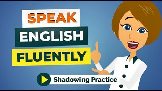 Learn English Speaking Fluently with Easy English Conversation Practice [upl. by Parthinia423]