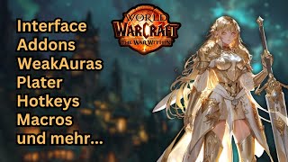 WoW TWW Guide Interface Addons WeakAura Plater Hotkeys Macros Einstellungen Logging [upl. by Adeehsar]