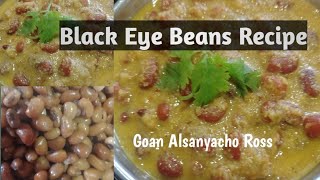 Alsande Tonak Recipe  Black Eye Beans Curry  Goan cuisine  Home Kitchen [upl. by Ajtak]