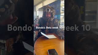 Bondo’s Bets Week 10 [upl. by Adanar]