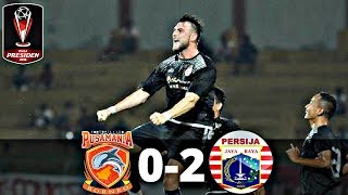 Borneo FC vs Persija Jakarta 02  All Goals amp Highlights  Piala Presiden 2018  24012018 [upl. by Eatnuahs104]