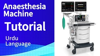 Anesthesia Machine Toturaial  UrduHindi Language [upl. by Irrak]