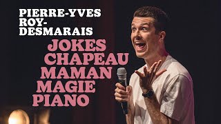 JOKES CHAPEAU MAMAN MAGIE PIANO spectacle complet  PierreYves RoyDesmarais [upl. by Nilam]