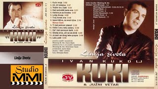 Ivan Kukolj Kuki i Juzni Vetar  Linija zivota Audio 2002 [upl. by Venuti]