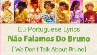 Não Falamos Do Bruno  We Dont Talk About Bruno  EU Portuguese   Letra  Lyrics w translation [upl. by June]