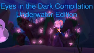 Eyes in the Dark Compilation Underwater Edition [upl. by Hacceber]